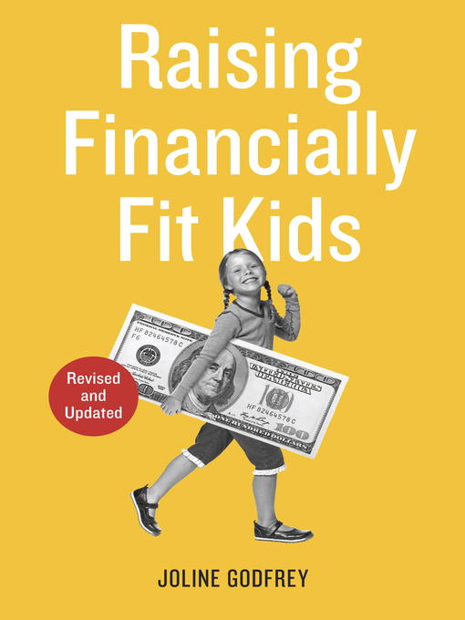 Title details for Raising Financially Fit Kids, Revised by Joline Godfrey - Wait list